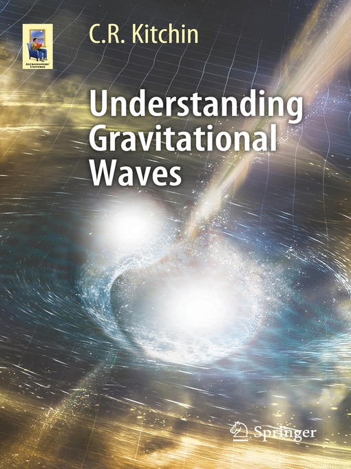 Title details for Understanding Gravitational Waves by C. R. Kitchin - Available